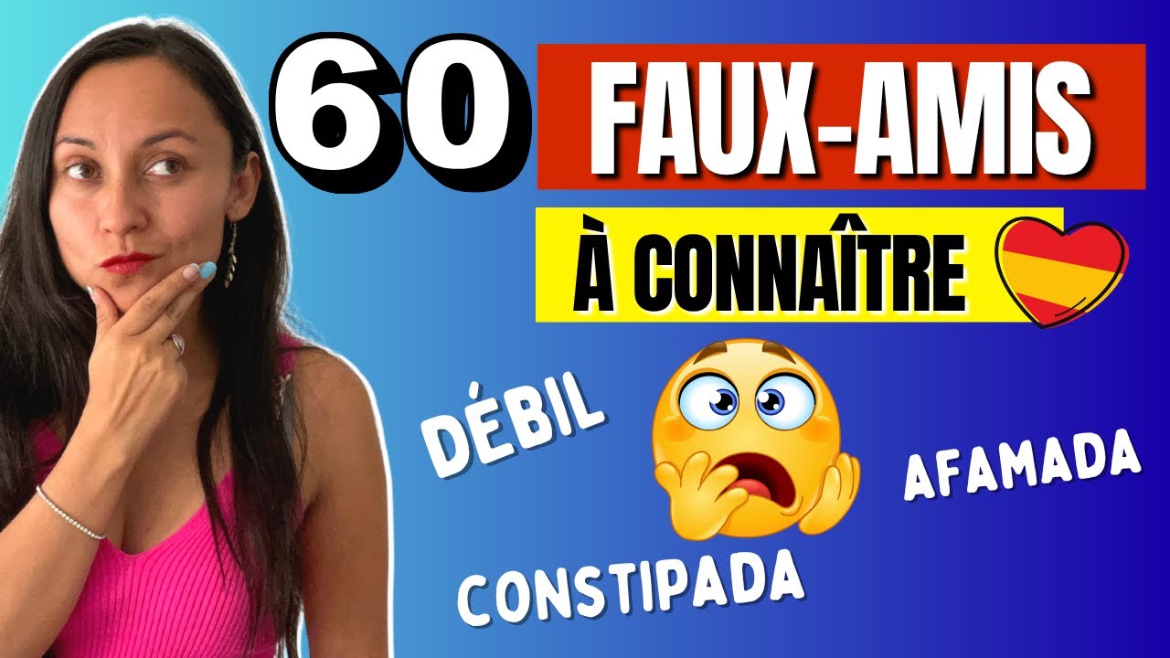 FAUX -AMIS courants en Espagnol À CONNAÎTRE 🇪🇸👍