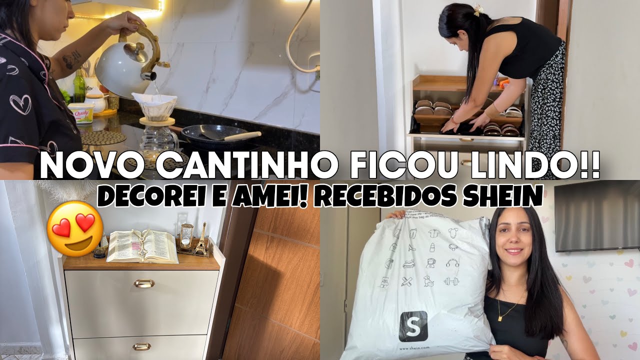 ✨ TRANSFORMEI UM CANTINHO DA CASA E FICOU LINDO! 😍 | RECEBIDOS DA SHEIN E ROTINA COM A CASA