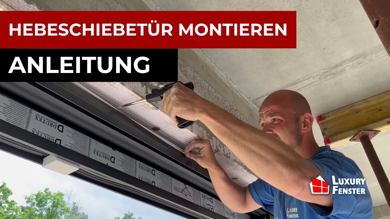 Hebeschiebetür montieren | Luxury Fenster