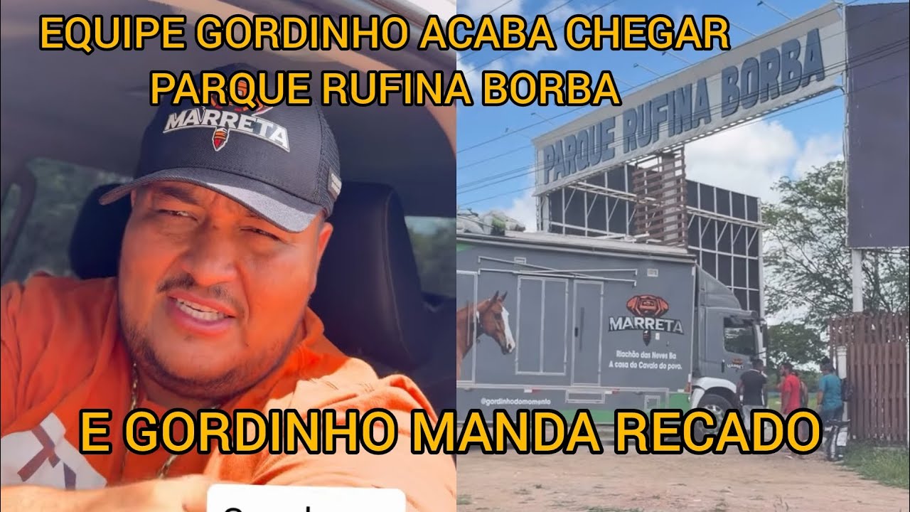 EQUIPE GORDINHO MOMENTO JÁ ESTÁ PARQUE RUFINA BORBA E GORDINHO MANDA RECADO 