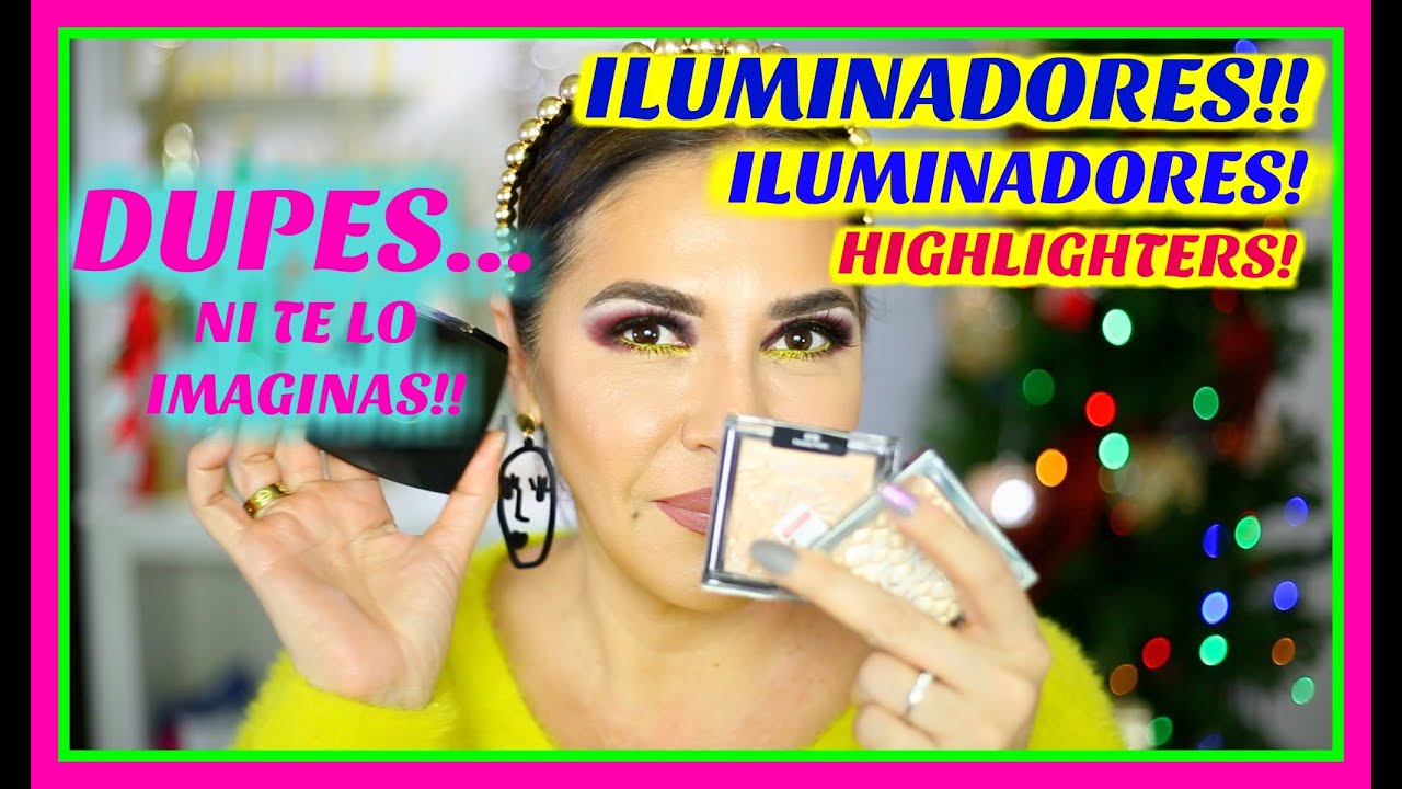 ILUMINADORES! | Nuevos,  economicos, Alta Gama,  Dupes y Comparaciones | Highlighters Galore!