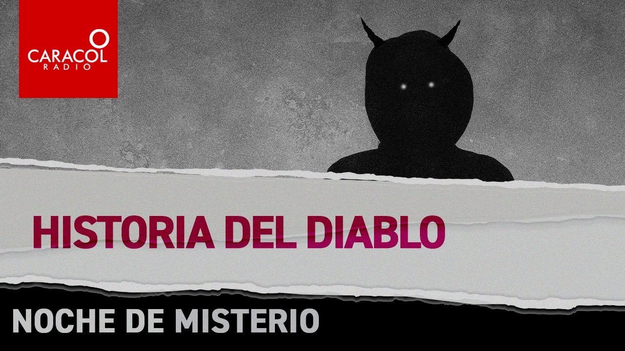 Noche de misterio: Historia del Diablo