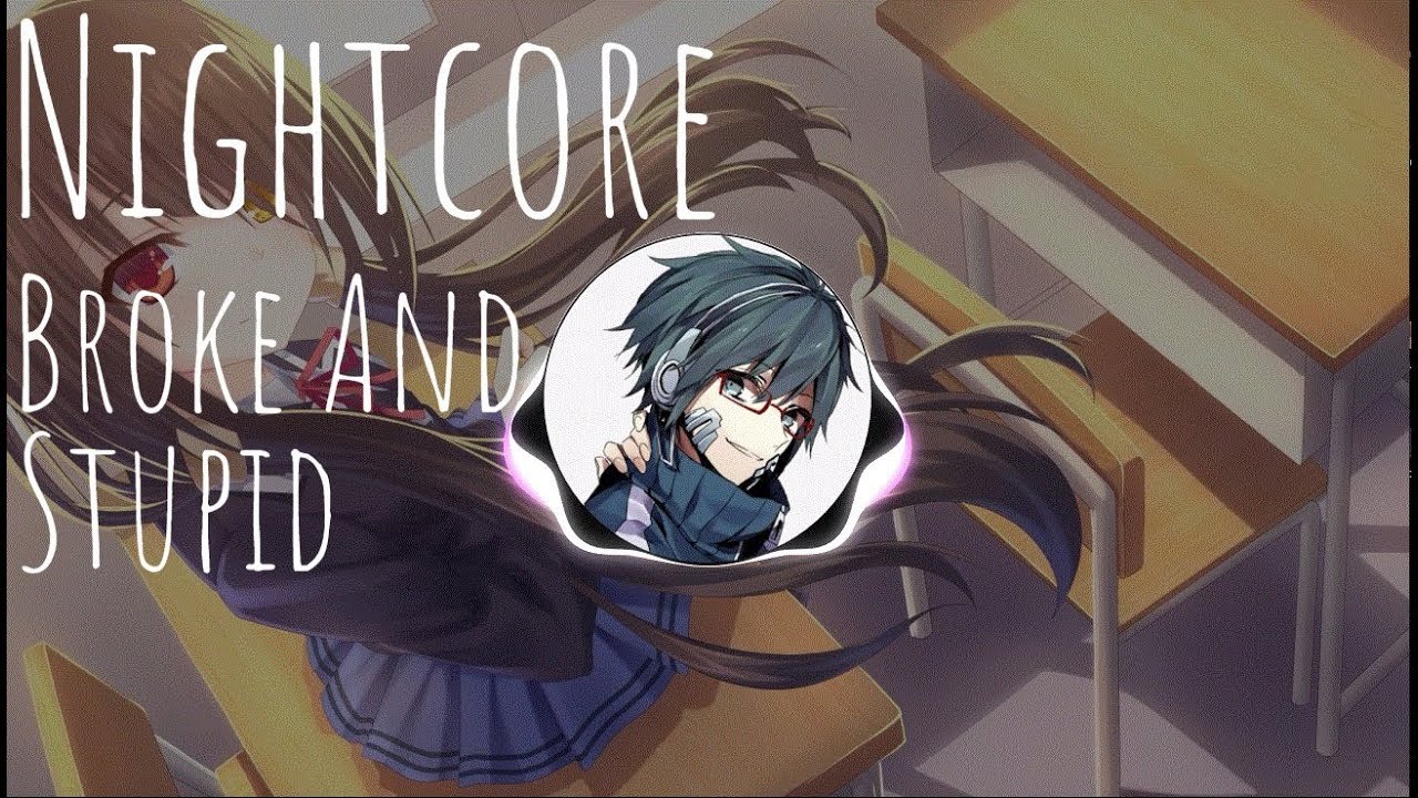 (Nightcore) Broke and Stupid [Joyner Lucas]