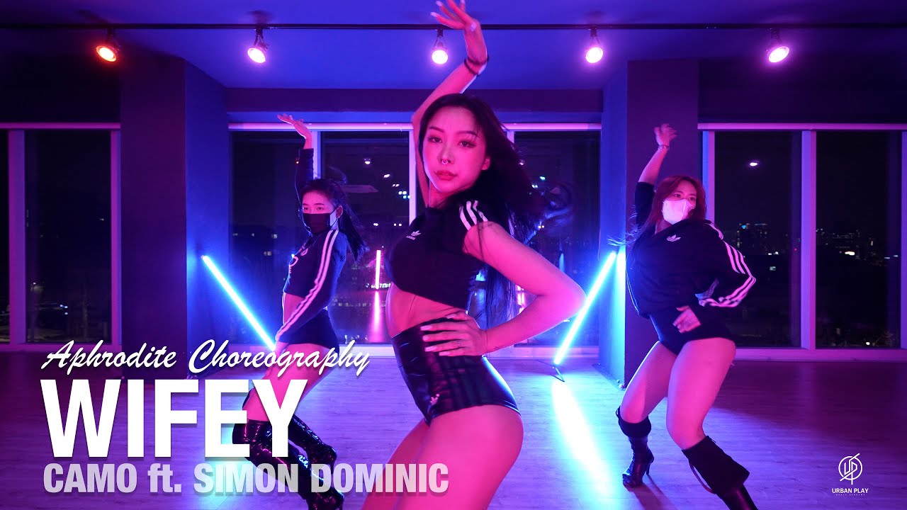 Wifey - CAMO ft. Simon Dominic / Aphrodite Choreography / Urban Play Dance Academy
