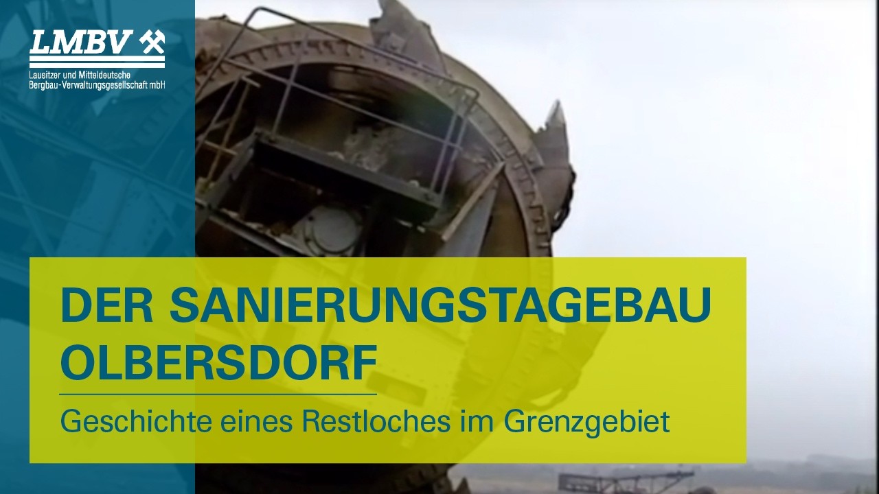 Der Sanierungstagebau Olbersdorf – Geschichte eines Restloches im Grenzgebiet