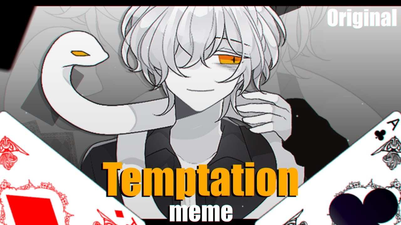 🤍Temptation meme Original