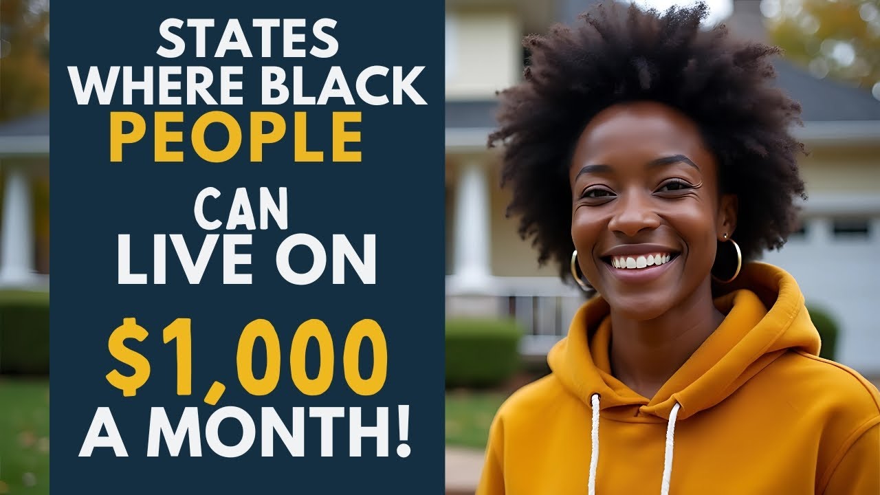 10 States Where Black People Can Live LARGE on Just $1,000 a Month | Budget-Friendly & Welcoming!