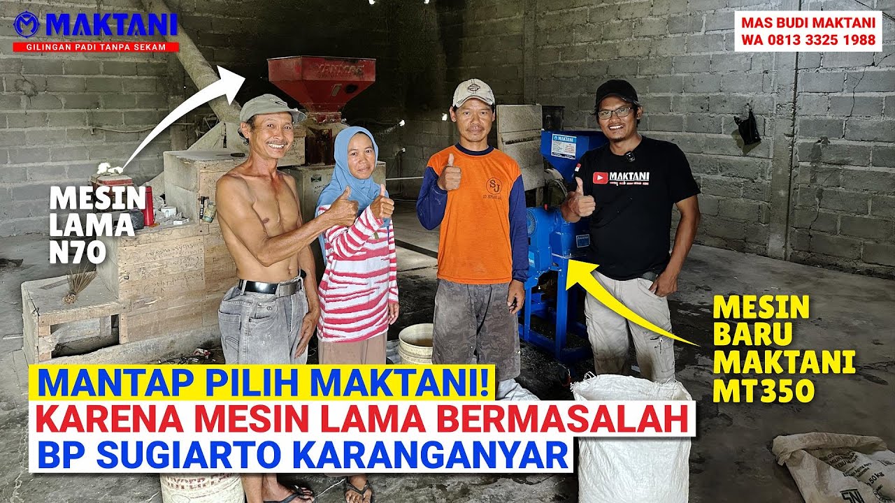 MANTAP PILIH MAKTANI! Bp Sugiarto Karanganyar Memesan Mesin Giling Padi Tanpa Sekam MAKTANI MT350