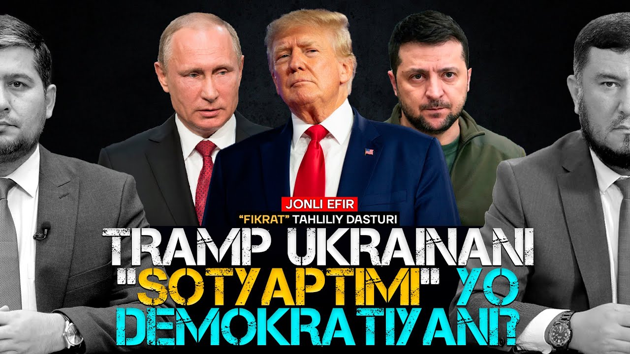 🔴Tramp Ukrainani “sotyaptimi” yo demokratiyani? #fikratuz