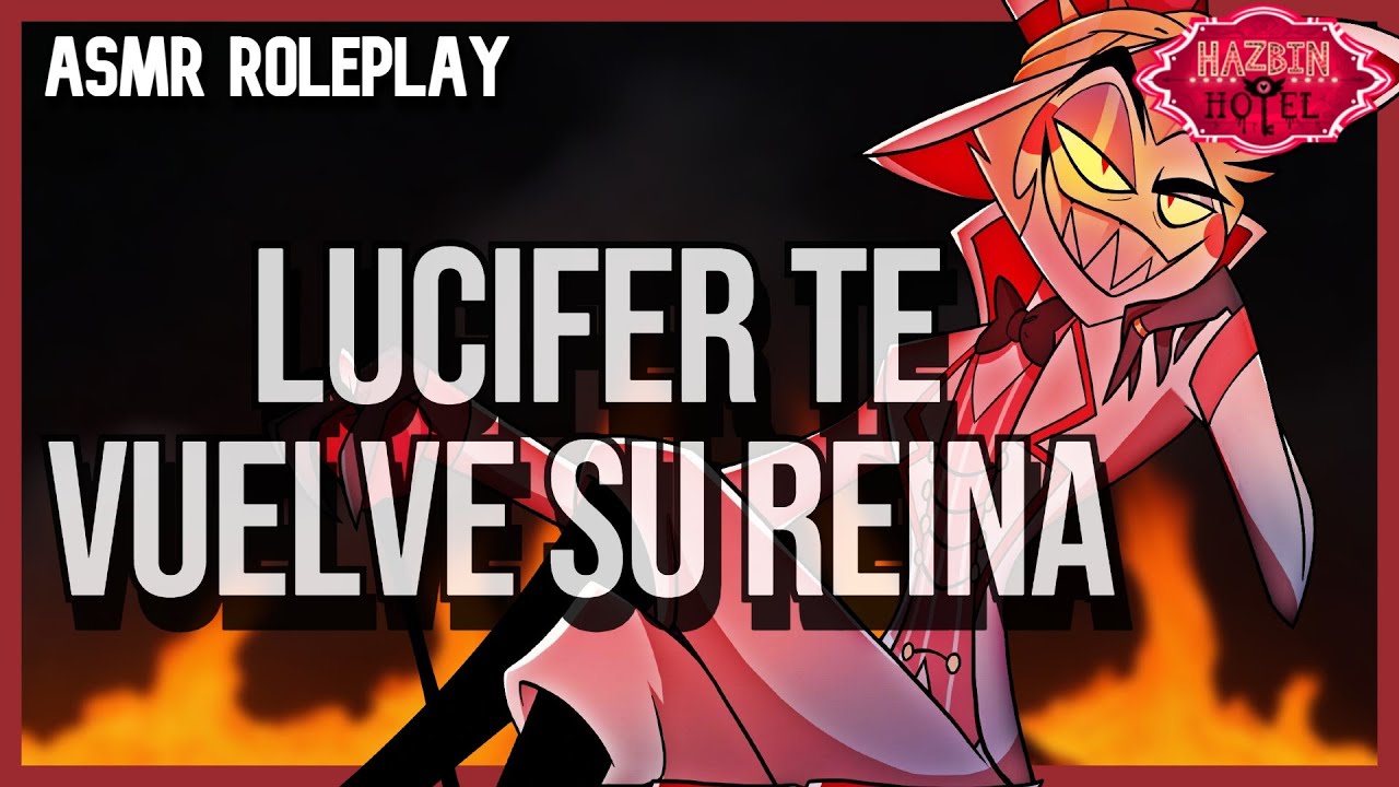 ASMR Roleplay:  Lucifer te vuelve su reina 🧡- Hazbin Hotel Roleplay Español
