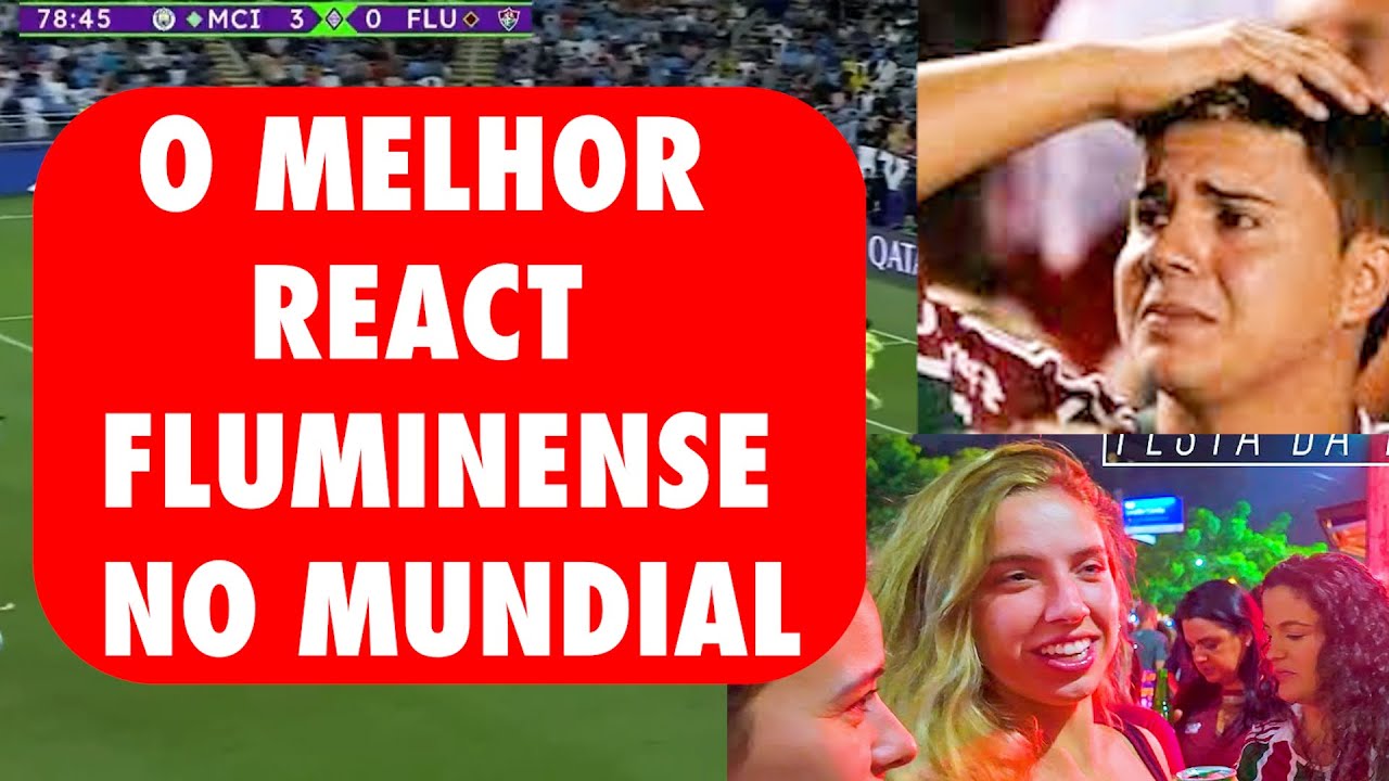 FLUMINENSE MUNDIAL - O MELHOR REACT - MANCHESTER CITY 2023