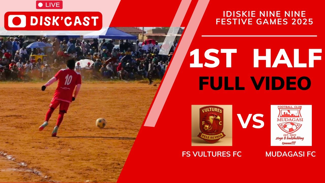 MUDAGASI FC🆚FS VULTURES FC | iDISKIE NINE NINE FESTIVE GAMES 2025 |KASI DISKI TO THE WORLD |DISKCAST