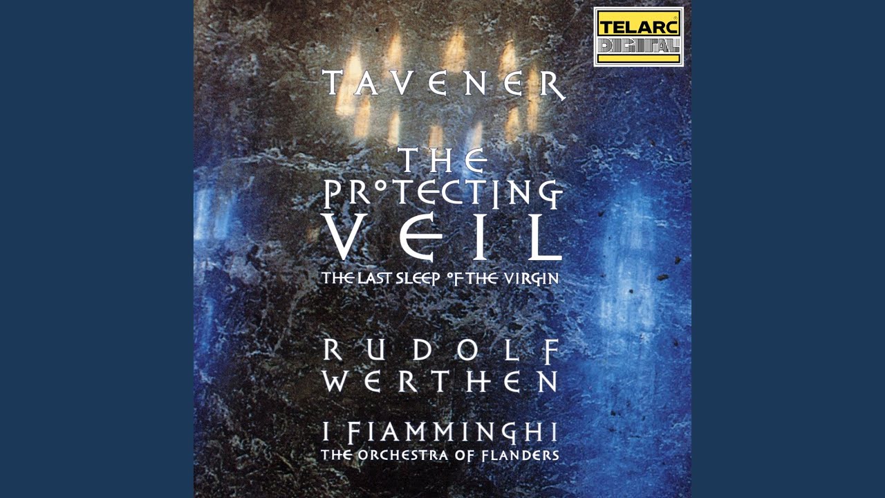 Tavener: The Last Sleep of the Virgin