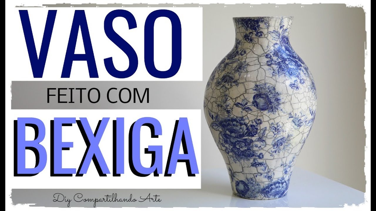 VASO FEITO COM BEXIGA - VASO DE PAPIETAGEM ESTILO PORTUGUES  DIY artesanato e decoração