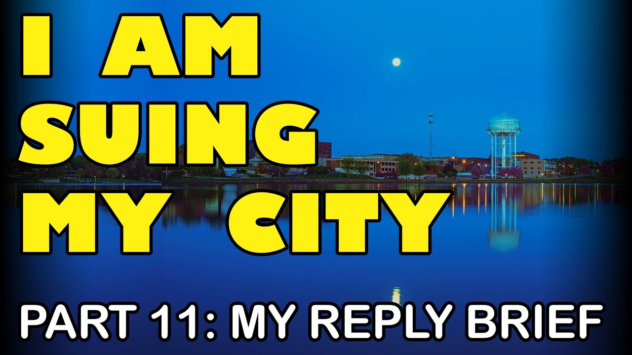 Albert Lea Appellate Brief Reply: Exposing the City’s Legal Missteps (I’m Suing My City | Part 11)