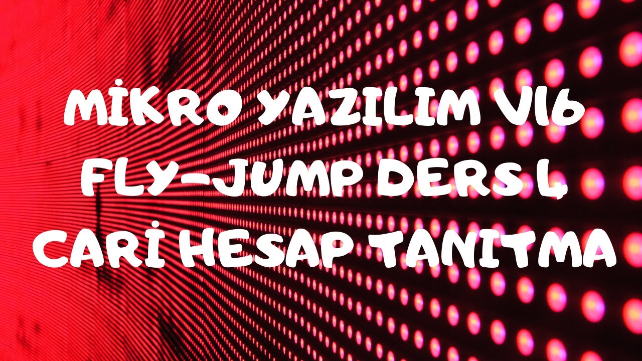 Mikro Yazılım V16 JUMP - FLY Ön Muhasebe Ders 4 Cari Hesap Kartı!