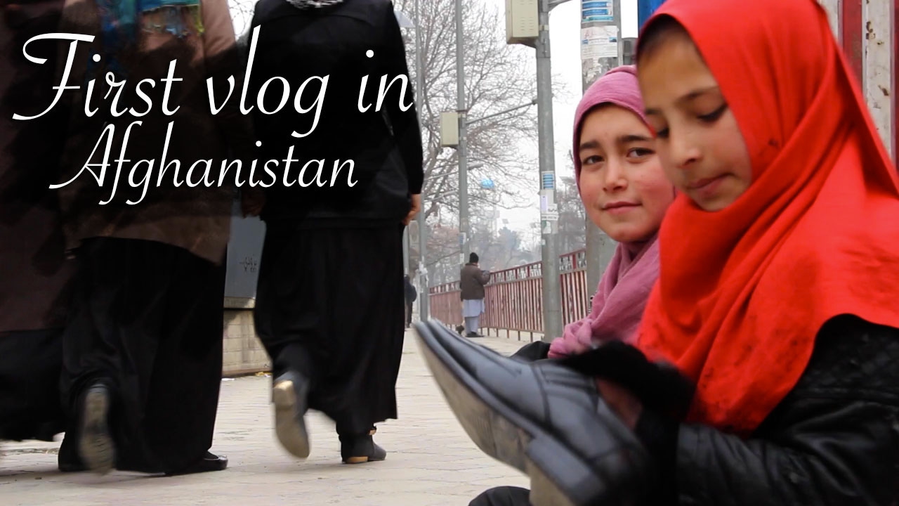 First Vlog in Afghanistan