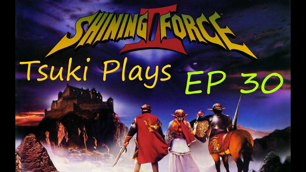 Tsuki Sumarasu Plays Shining Force 2 - Battle of Moun - Episode 30