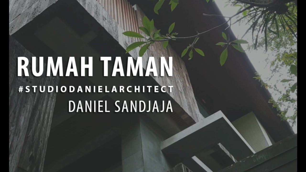 Rumah Taman - Daniel Sandjaja Architect