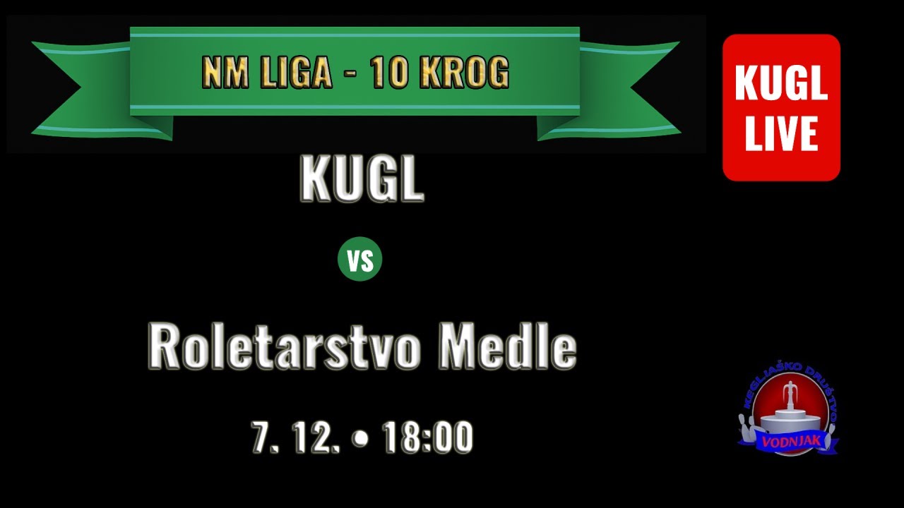KUGL - 10. Krog — KUGL 🆚 Roletarstvo Medle — 7.12.2025, Vodnjak, Novo mesto