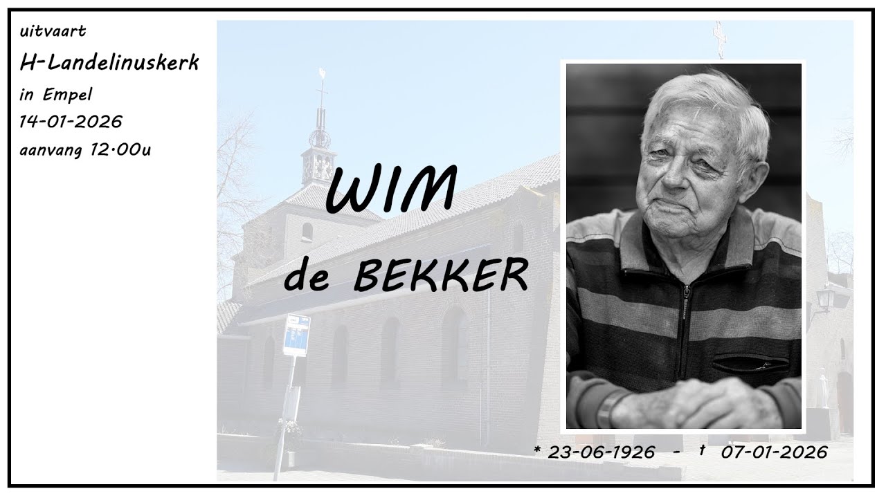 Landelinuskerk in Empel: 14 januari 2026,  uitvaart WIM DE BEKKER aanvang 12.00u