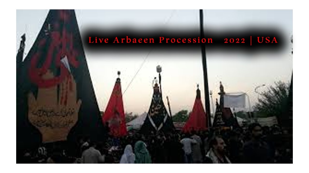 Live Arbaeen Procession   2022 | USA | Qaim TV