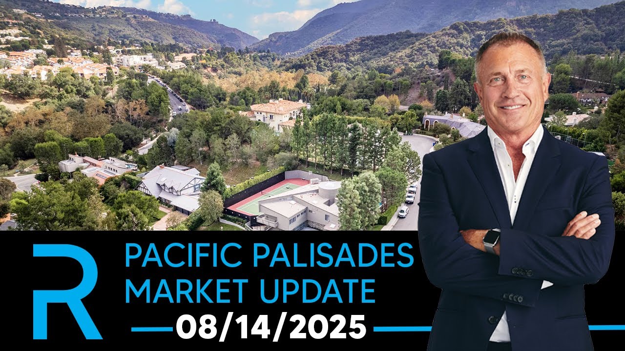 Pacific Palisades Real Estate Market Update 08/14/2025 | James Respondek