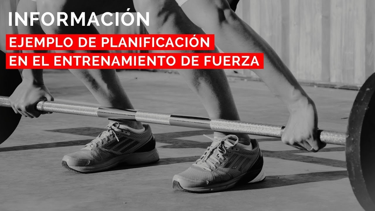 Entrenamiento de fuerza -  ejemplo de planificación