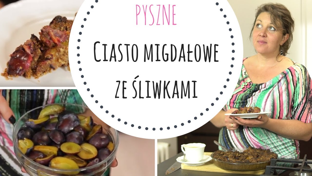 Ciasto migdałowe ze śliwkami - DESER DLA DIABETYKA - odc.3