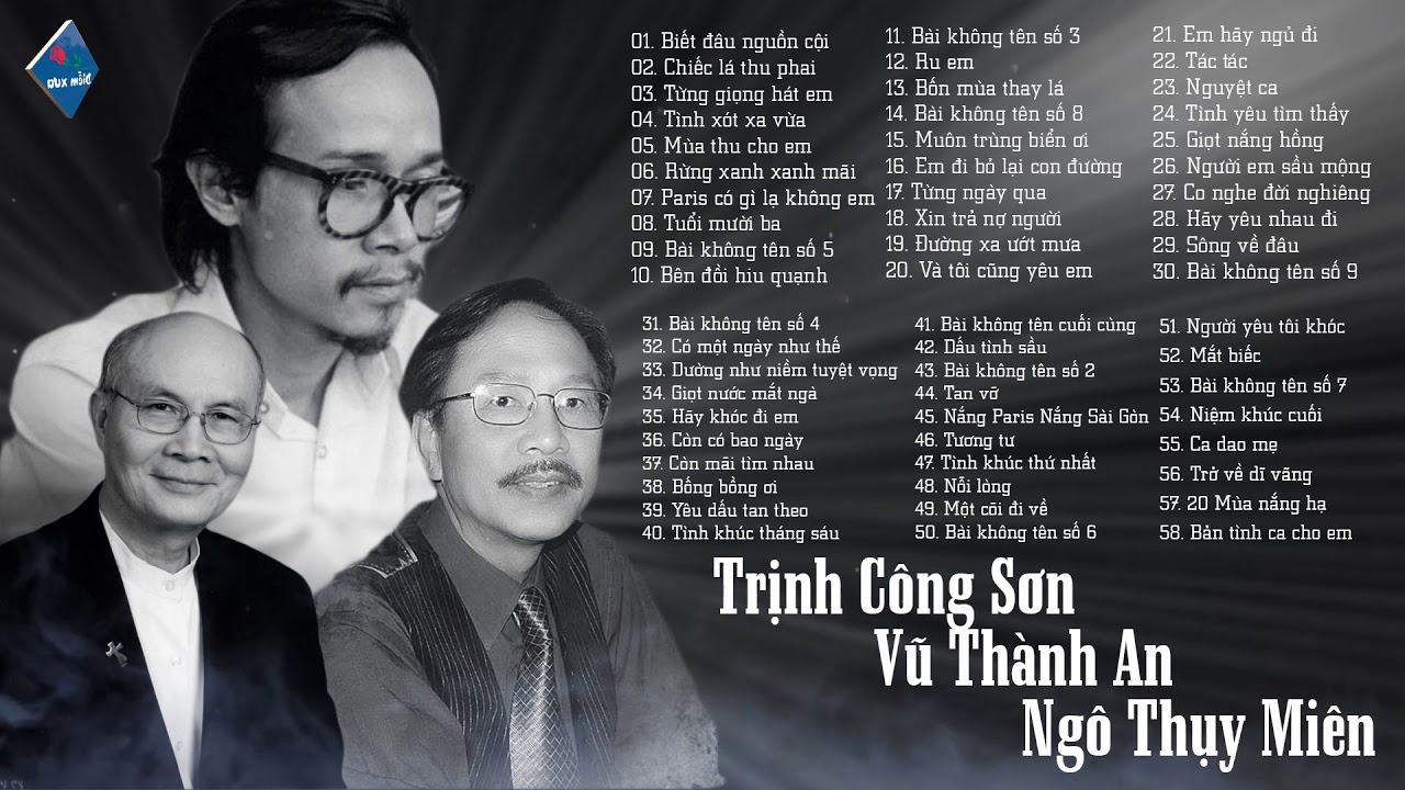 TÌNH CA ĐỂ ĐỜI - VŨ THÀNH AN, TRỊNH CÔNG SƠN, NGÔ THUỴ MIÊN Tình Khúc Bất Hủ Vượt Thời Gian