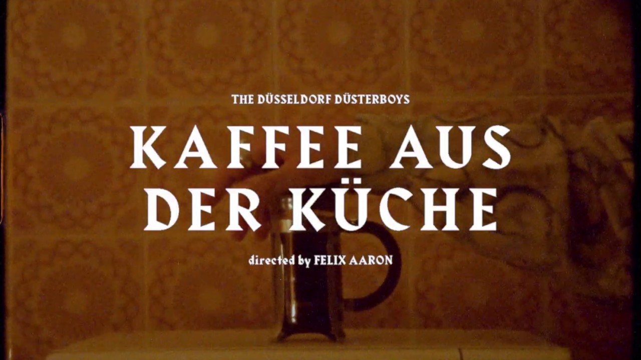 The D&uuml;sseldorf D&uuml;sterboys - Kaffee aus der K&uuml;che (official Video)