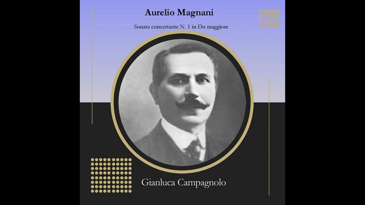 Aurelio Magnani: Sonata concertante n. 1 in Do maggiore