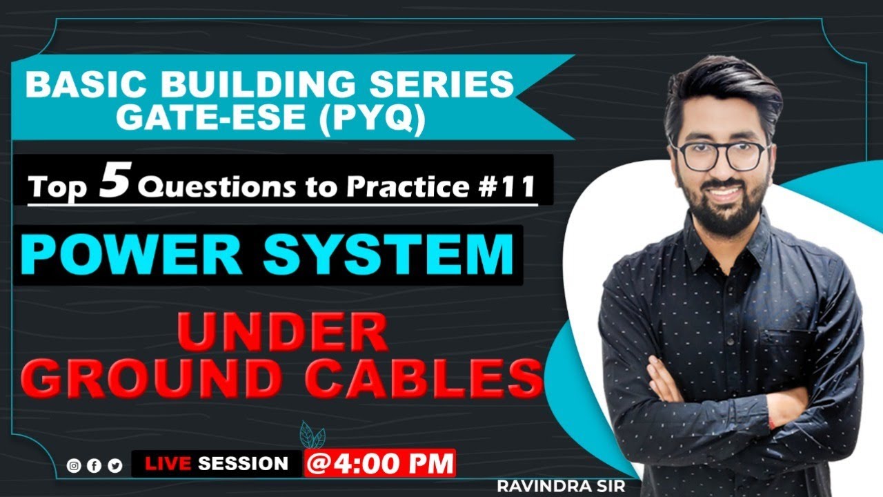 Top 5 Questions to Practice #11 | Under Ground Cables | Power system GATE 2022