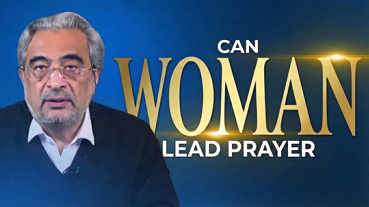 Can Woman Leading Prayer? Quran & Sunnah Vs. Societal Disapproval | Dr. Shehzad Saleem