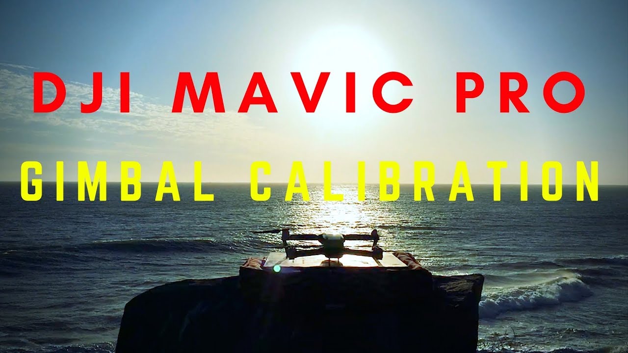 DJI Mavic Pro Gimbal Calibration