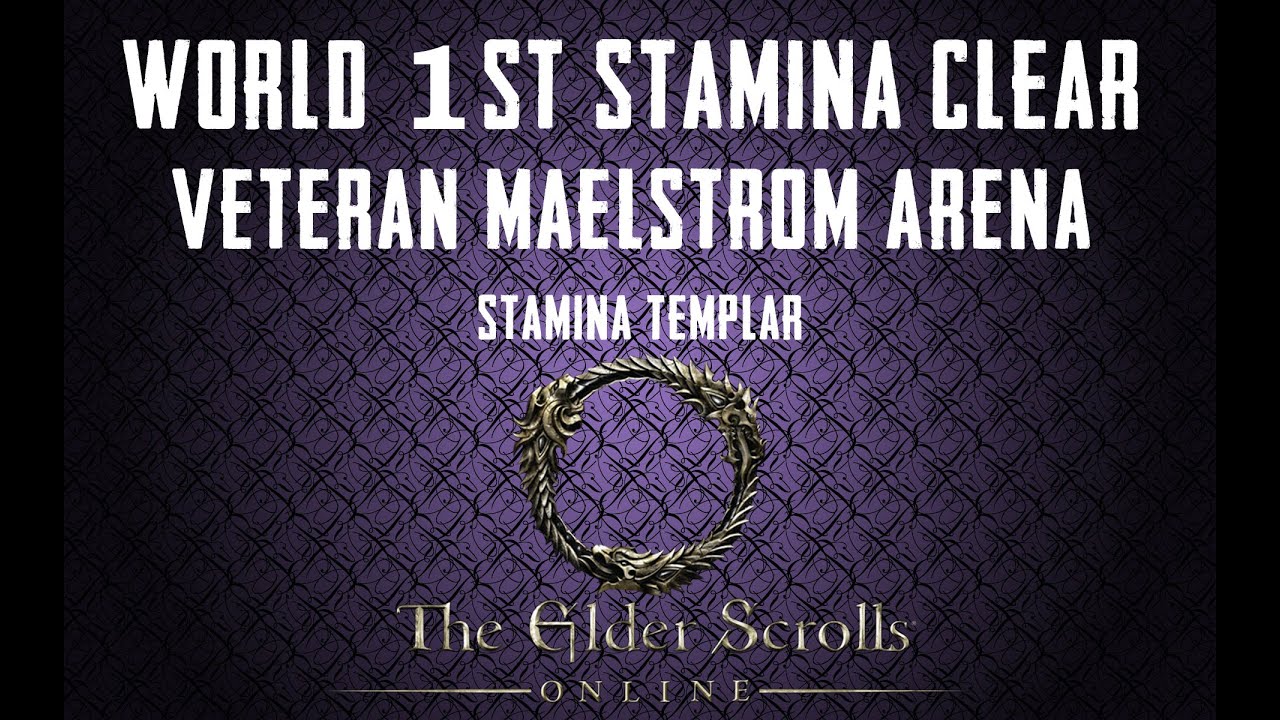 Maelstrom Arena (vet) - World First Stamina Clear by Alcast - ESO