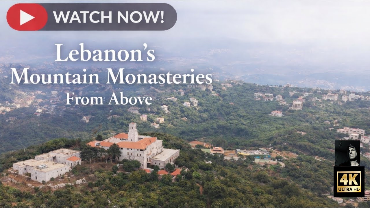 Hidden Wonders: Lebanon's Mountain Monasteries From Above - 4K - 40 Min
