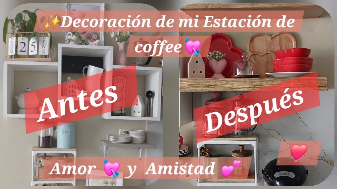 ✨️DECORANDO💟MI ESTACION DE COFFEE☕️  AMOR💘Y AMISTAD 💕 San Valentin 😍 💖 #coffee #love #amoryamistad