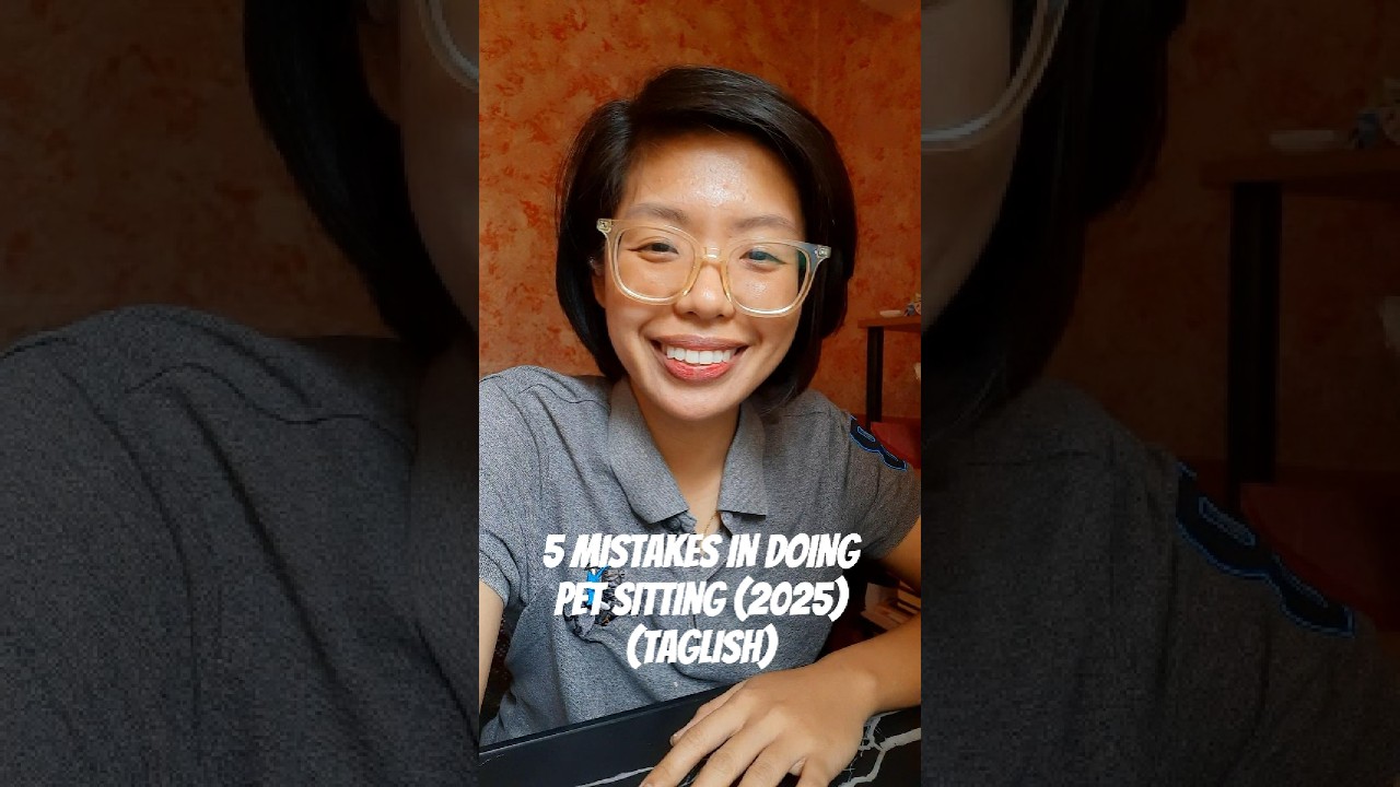 Mistakes I Made in my First Year of Pet Sitting (TAGLISH)