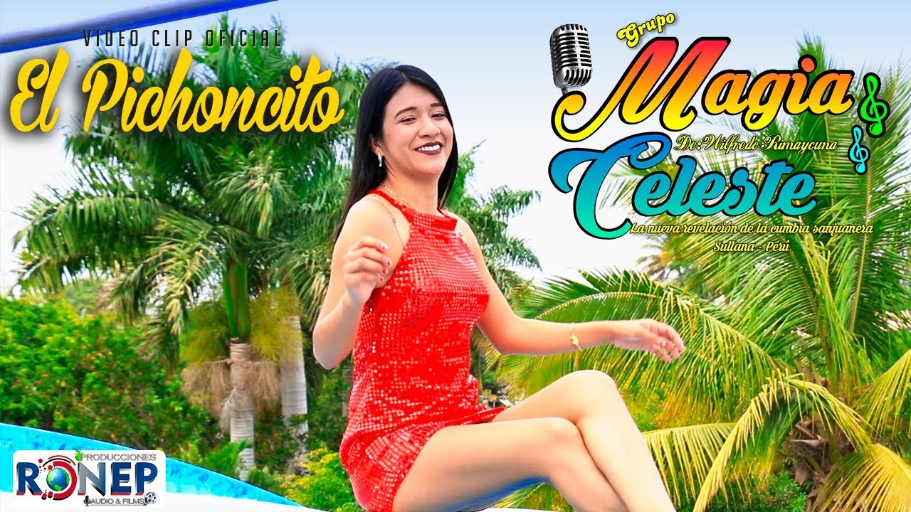 MAGIA CELESTE🌟EL PICHONCITO[Videoclip oficial] RONEP PRODUCCIONES HD