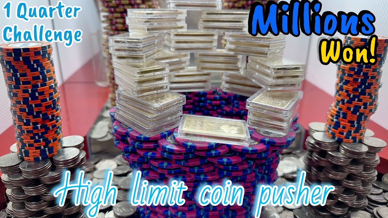 1 Quarter challenge high limit coin pusher