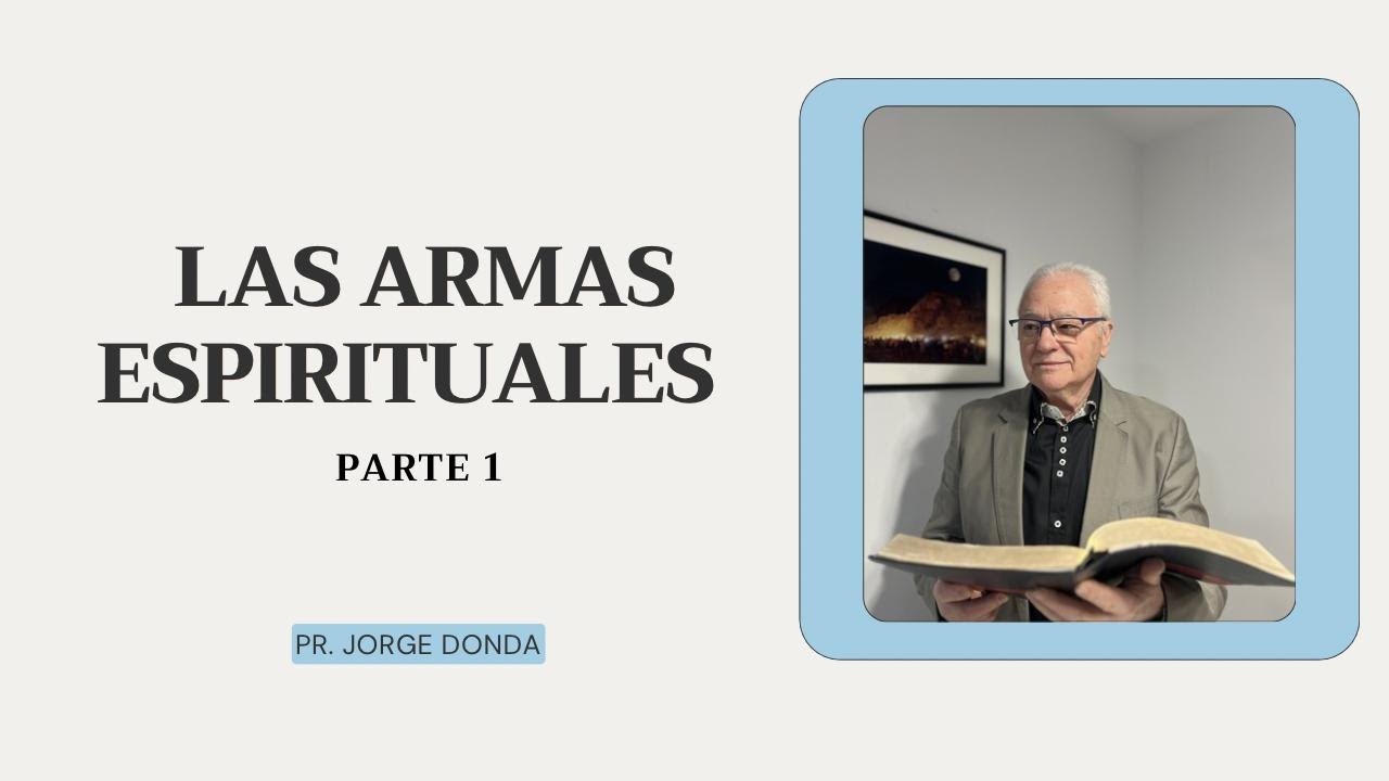 LAS ARMAS ESPIRITUALES 1