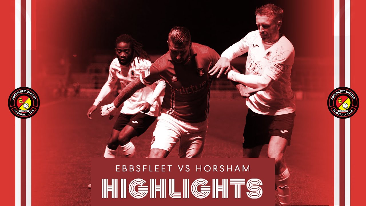 HIGHLIGHTS | Ebbsfleet United Vs Horsham