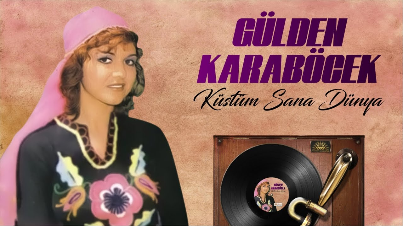 Gülden Karaböcek - Küstüm Sana Dünya