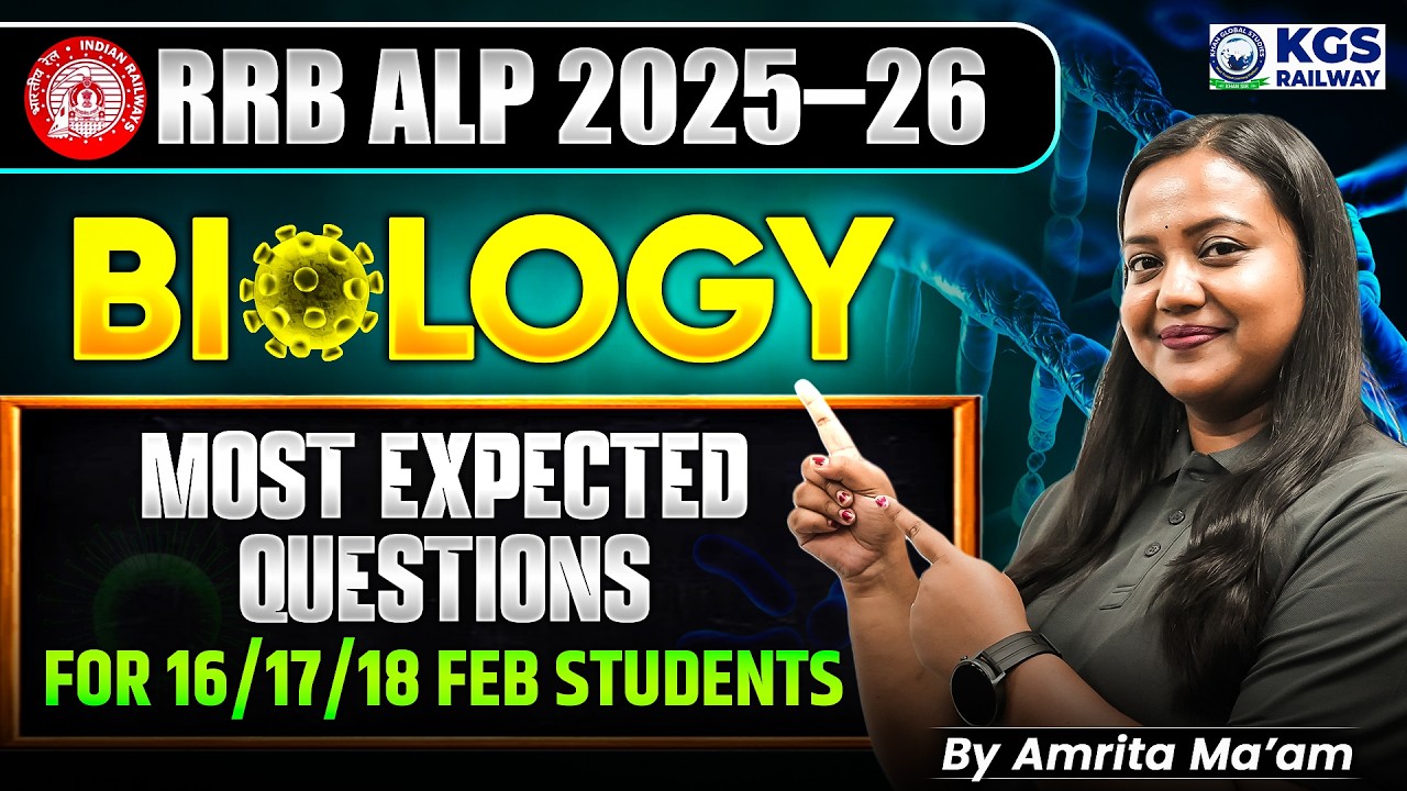 RRB ALP 2025–26 BIOLOGY Most Expected Questions (For 16/17/18 Feb Students) By AMRITA MAM