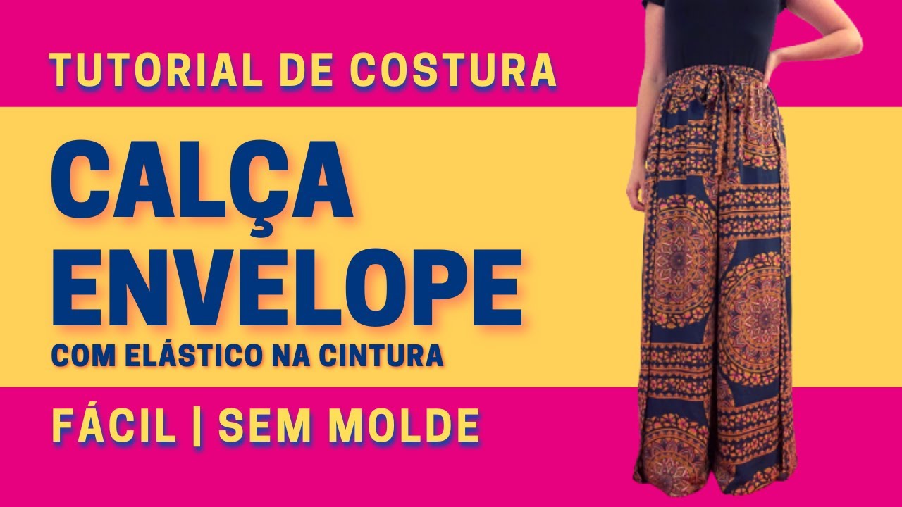 CALÇA ENVELOPE PANTALONA | FÁCIL | SEM MOLDE | TUTORIAL |  DIY