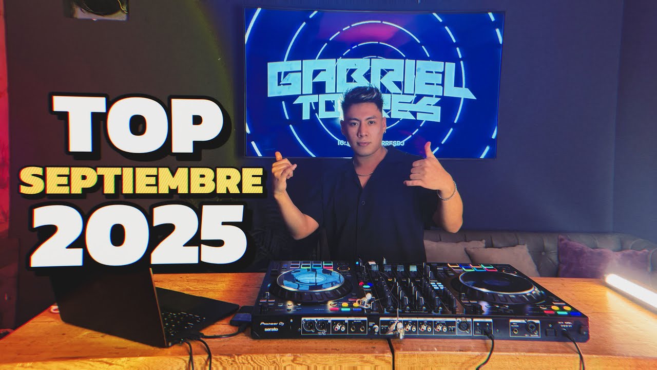 TOP SEPTIEMBRE 2025 (KAROL G, BAD BUNNY, BE&Eacute;LE, ACTUAL, OLD SCHOOL, TIK TOK, HOUSE, MOTINHA,QLOO)