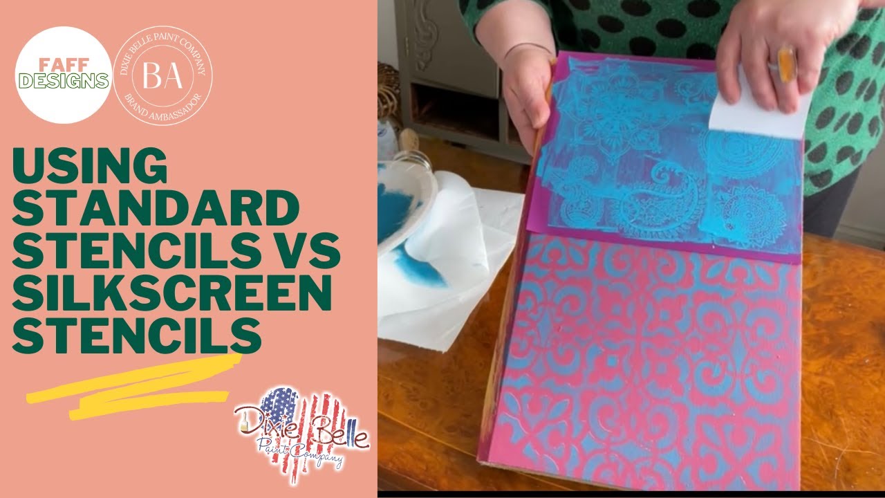Using Standard Stencils vs Silkscreen Stencils from Dixie Belle Paint