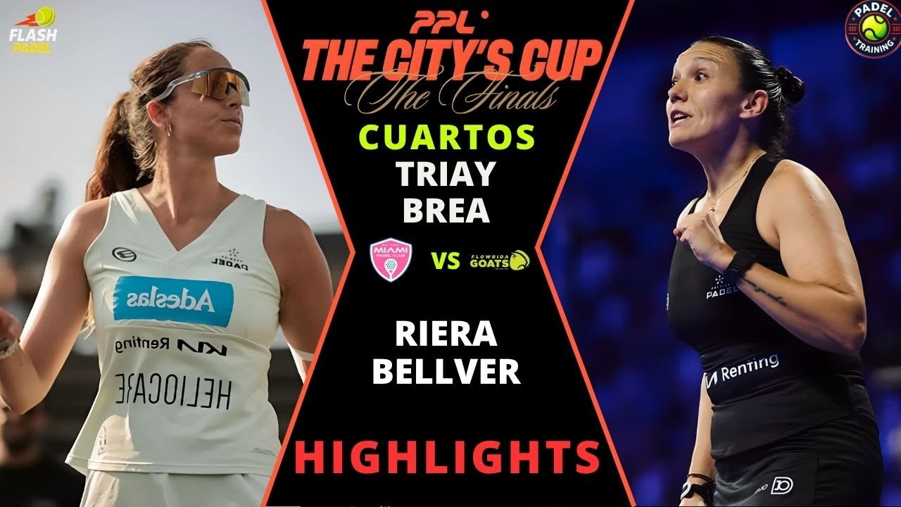 🔥 Triay & Brea vs Riera & Bellver | PPL The City&rsquo;s Cup 2025 | Cuartos de Final Highlights