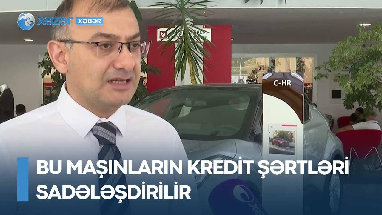 Avtomobil almaq istəyənlərə ŞAD XƏBƏR - Bu maşınların kredit şərtləri sadələşdirilir